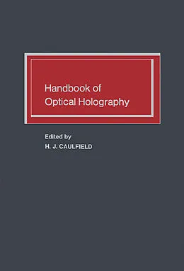 E-Book (pdf) Handbook of Optical Holography von H. J. Caulfield