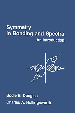 E-Book (pdf) Symmetry in Bonding and Spectra von Bodie E. Douglas, Charles A. Hollingsworth