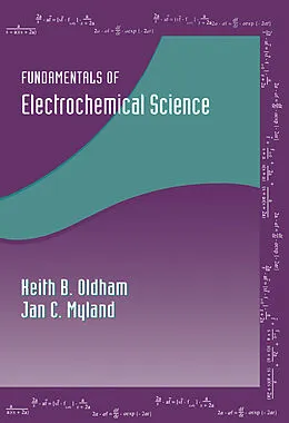E-Book (pdf) Fundamentals of Electrochemical Science von Keith Oldham, Jan Myland