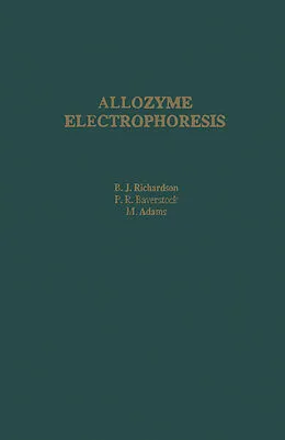 E-Book (pdf) Allozyme Electrophoresis von B. J. Richardson, P. R. Baverstock, M. Adams