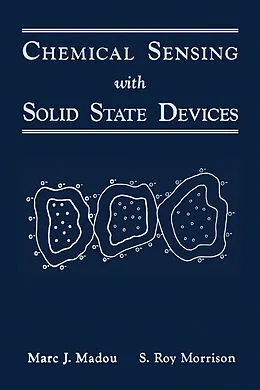 E-Book (pdf) Chemical Sensing with Solid State Devices von Marc J. Madou, S. Roy Morrison