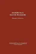 E-Book (pdf) Organometallic Reaction Mechanisms Of The Nontransition Elements von Donald Matteson