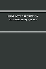 eBook (pdf) Prolactin Secretion: A Multidisciplinary Approach de 