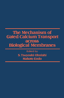 eBook (pdf) The Mechanism of gated calcium Transport across Biological Membranes de 