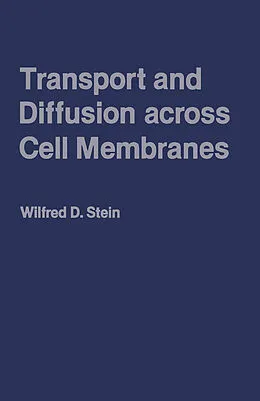 E-Book (pdf) Transport And Diffusion Across Cell Membranes von Wilfred Stein