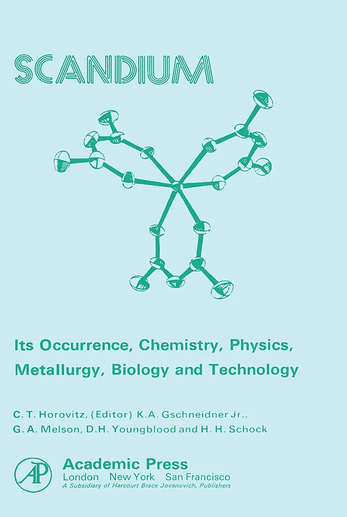 Scandium Its Occurrence, Chemistry Physics, Metallurgy, Biology and Technology