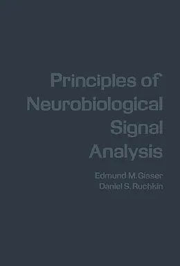 E-Book (pdf) Principles of Neurobiological Signal Analysis von Edmund Glaser