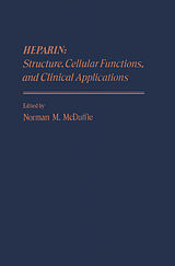 eBook (pdf) Heparin: Structure, Cellular Functions, and Clinical Applications de 