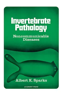E-Book (pdf) Invertebrate Pathology Noncommunicable Diseases von Albert Sparks