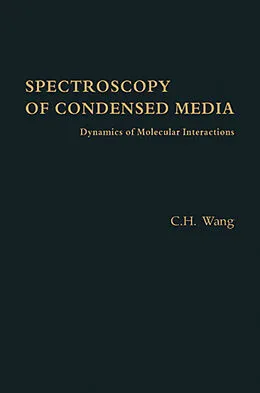 E-Book (pdf) Spectroscopy of Condensed Media von C. H. Wang