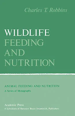 E-Book (pdf) Wildlife Feeding and Nutrition von Charles Robbins