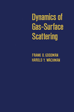 eBook (pdf) Dynamics of Gas-Surface Scattering de Frank O. Goodman