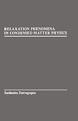 eBook (pdf) Relaxation Phenomena in condensed Matter Physics de Sushanta Dattagupta