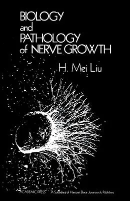 E-Book (pdf) Biology and Pathology of Nerve Growth von Hsiang Mei Liu