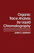 E-Book (pdf) Organic Trace Analysis by Liquid Chromatography von James Lawrence