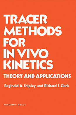 eBook (pdf) Tracer Methods for in Vivo Kinetics de Reginald Shipley