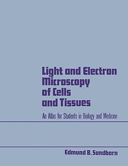 eBook (pdf) Light and Electron Microscopy of Cells and Tissues de Edmund Sandborn