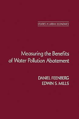 E-Book (pdf) Measuring the Benefits of Water Pollution Abatement von Daniel Feenberg