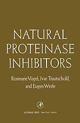 eBook (pdf) Natural Proteinase Inhibitors de Rosmarie Vogel