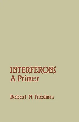 E-Book (pdf) Interferons A Primer von Robert Friedman