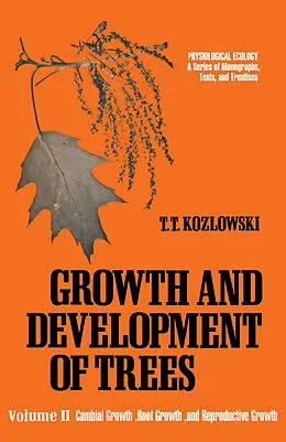 E-Book (pdf) Cambial Growth, Root Growth, and Reproductive Growth von T. T. Kozlowski