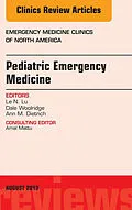 E-Book (epub) Pediatric Emergency Medicine, An Issue of Emergency Medicine Clinics von Mimi Lu, Dale P. Woolridge, Ann Dietrich