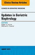 ePUB Updates in Geriatric Nephrology, An Issue of Clinics in Geriatric Medicine von Edgar V. Lerma, Mitchell H. Rosner