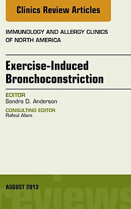 E-Book (epub) Exercise-Induced Bronchoconstriction, An Issue of Immunology and Allergy Clinics von Sandra Anderson