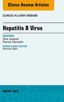 E-Book (epub) Hepatitis B Virus, An Issue of Clinics in Liver Disease von Tarik Asselah, Patrick Marcellin