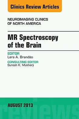 ePUB MR Spectroscopy of the Brain, An Issue of Neuroimaging Clinics von Lara A. Brandao