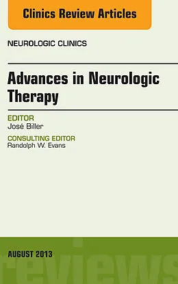 E-Book (epub) Advances in Neurologic Therapy, An issue of Neurologic Clinics von Jose Biller