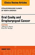 E-Book (epub) Oral Cavity and Oropharyngeal Cancer, An Issue of Otolaryngologic Clinics von Jeffrey N. Myers, Erich M. Sturgis