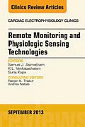 E-Book (epub) Remote Monitoring and Physiologic Sensing Technologies and Applications, An Issue of Cardiac Electrophysiology Clinics von Samuel J. Asirvatham, K. L. Venkatachalam, Suraj Kapa