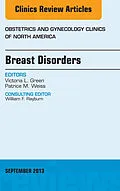 E-Book (epub) Breast Disorders, An Issue of Obstetric and Gynecology Clinics von Victoria L. Green, Patrice M Weiss