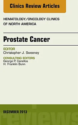 E-Book (epub) Prostate Cancer, An Issue of Hematology/Oncology Clinics of North America von Christopher Sweeney