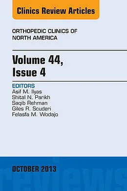 E-Book (epub) Volume 44, Issue 4, An Issue of Orthopedic Clinics von Asif M. Ilyas