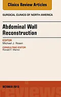 E-Book (epub) Abdominal Wall Reconstruction, An Issue of Surgical Clinics von Michael J. Rosen