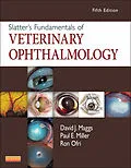 E-Book (epub) Slatter's Fundamentals of Veterinary Ophthalmology - E-Book von Davco Maggs BVSc(Hons), Dacvo Miller DVM, Ofri DVM