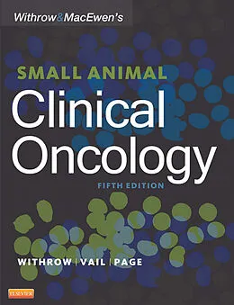E-Book (epub) Withrow and MacEwen's Small Animal Clinical Oncology - E-Book von Dacvs Withrow DVM, Vail DVM, DACVIM (Internal Med Page DVM, Oncology)