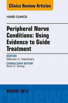 E-Book (epub) Peripheral Nerve Conditions: Using Evidence to Guide Treatment, An Issue of Hand Clinics von Warren C. Hammert