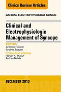 ePUB Clinical and Electrophysiologic Management of Syncope, An Issue of Cardiac Electrophysiology Clinics von Antonio Raviele, Andrea Natale