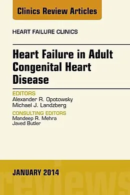 E-Book (epub) Heart Failure in Adult Congenital Heart Disease, An Issue of Heart Failure Clinics von Andrew R Opotowsky, Michael Job Landzberg
