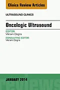 E-Book (epub) Oncologic Ultrasound, An Issue of Ultrasound Clinics von Vikram S. Dogra
