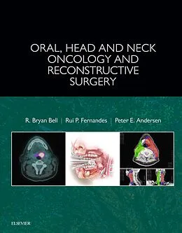 E-Book (epub) Oral, Head and Neck Oncology and Reconstructive Surgery - E-Book von R. Bryan Bell, Peter A. Andersen, Rui P. Fernandes