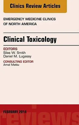 E-Book (epub) Clinical Toxicology, An Issue of Emergency Medicine Clinics of North America von Daniel M Lugassy