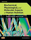 E-Book (epub) Biochemical, Physiological, and Molecular Aspects of Human Nutrition - E-Book von Martha H. Stipanuk Ph. D., Marie A. Caudill