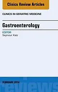 E-Book (epub) Gastroenterology, An Issue of Clinics in Geriatric Medicine von Seymour Katz