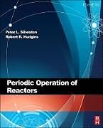 Couverture cartonnée Periodic Operation of Chemical Reactors de Silveston P. L., Hudgins R. R.