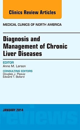 Livre Relié Diagnosis and Management of Chronic Liver Diseases, An Issue of Medical Clinics de Anne M. Larson
