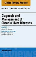 ePUB Diagnosis and Management of Chronic Liver Diseases, An Issue of Medical Clinics, E-Book von Anne M. Larson